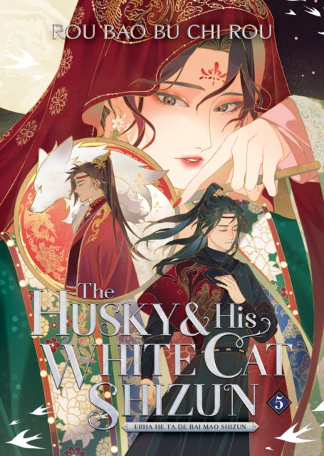 The Husky and His White Cat Shizun: Erha He Ta De Bai Mao Shizun (Novel) Vol. 5-9781685795061