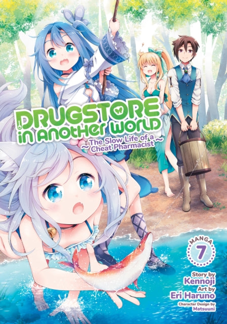 Drugstore in Another World: The Slow Life of a Cheat Pharmacist (Manga) Vol. 7-9781685796853