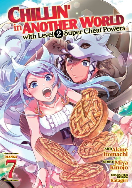 Chillin' in Another World with Level 2 Super Cheat Powers (Manga) Vol. 7-9781685799496