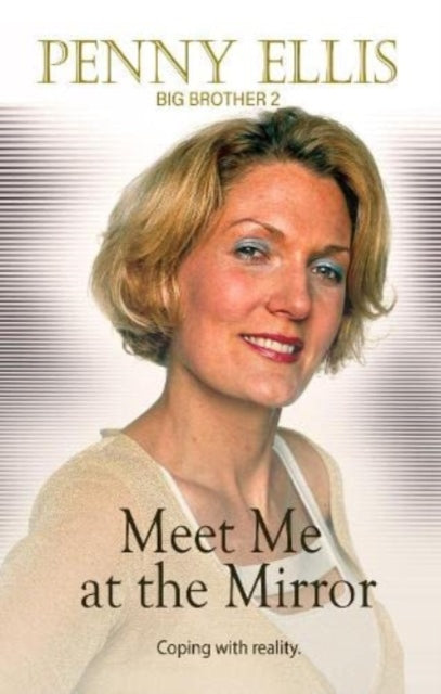 Meet Me at the Mirror : Coping with reality-9781739296902