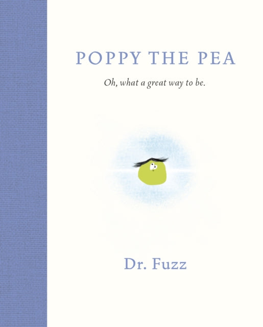 Poppy The Pea : Oh, what a great way to be-9781739390907