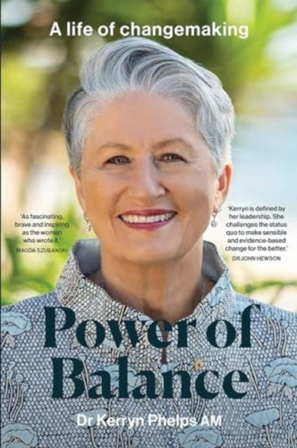 Power of Balance : A Life of Changemaking-9781743799406