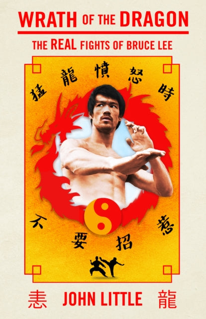 Wrath Of The Dragon : The Real Fights of Bruce Lee-9781770417427