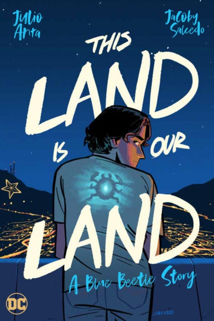 This Land Is Our Land : A Blue Beetle Story-9781779522825