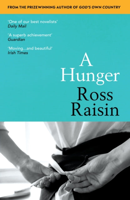 A Hunger : From the prizewinning author of GOD'S OWN COUNTRY-9781784702779