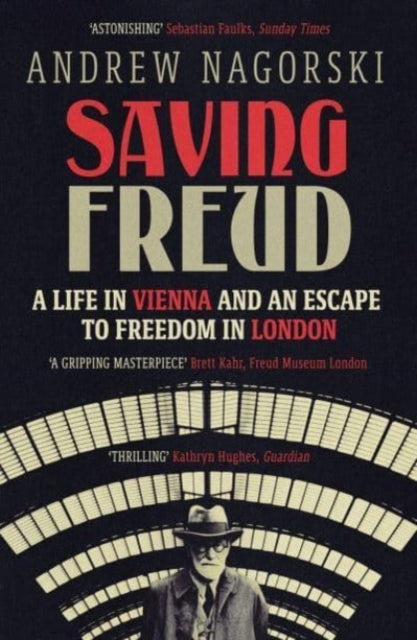 Saving Freud : A Life in Vienna and an Escape to Freedom in London-9781785788772