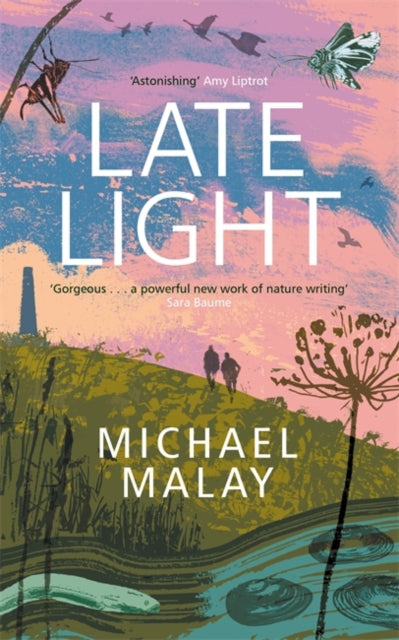 Late Light : WINNER OF THE RICHARD JEFFERIES AWARD FOR NATURE WRITING-9781786581419