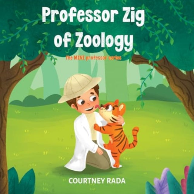 Professor Zig of Zoology - The Mini Professors Series (book two)-9781787880351