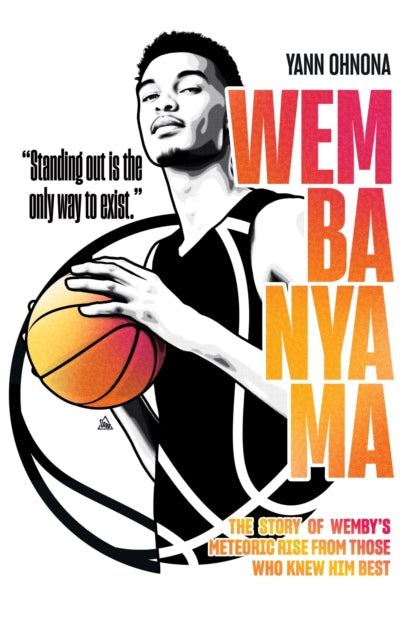 Wembanyama : The story of Wemby's meteoric rise from those who knew him best-9781788405485