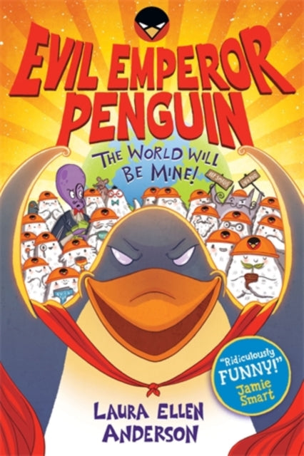 Evil Emperor Penguin: The World Will Be Mine!-9781788452991