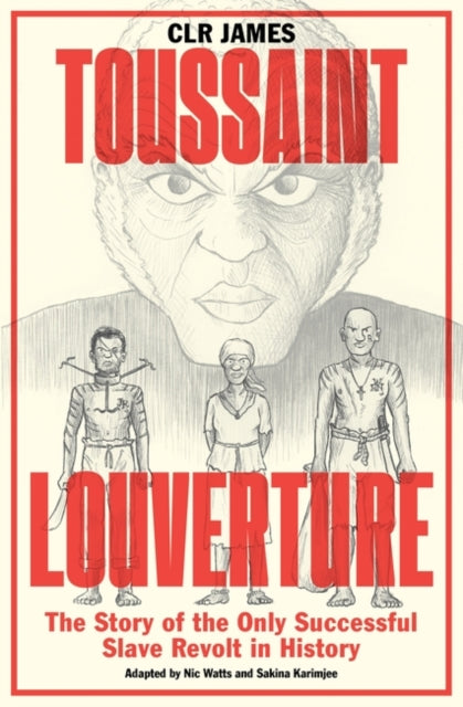 Toussaint Louverture : The Story of the Only Successful Slave Revolt in History-9781788737906