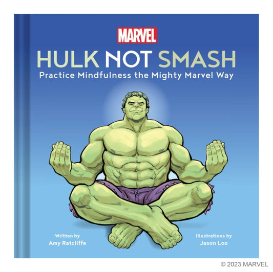 Marvel Hulk Not Smash : Practice Mindfulness the Mighty Marvel Way-9781797217512