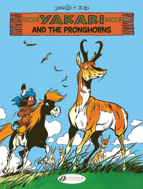 Yakari Vol. 22: Yakari and the Pronghorns-9781800441446