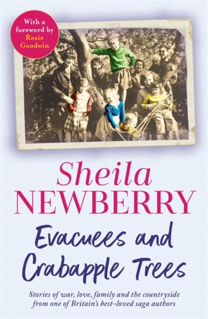 Evacuees and Crabapple Trees : Memoirs of war, love, family and the countryside from the much-loved author of Bicycles and Blackberries and The Winter Baby-9781804185490