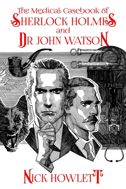 The Medical Casebook of Sherlock Holmes and Doctor Watson-9781804242391