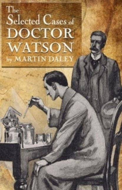 Sherlock Holmes - The Selected Cases of Doctor Watson-9781804243220