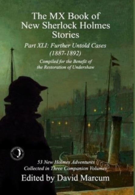 The MX Book of New Sherlock Holmes Stories Part XLI : Further Untold Cases - 1887-1892-9781804243619