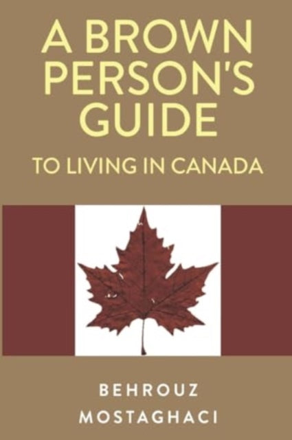 A Brown Person's Guide to Living in Canada-9781804391709