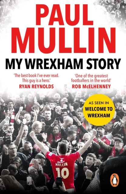 My Wrexham Story : The Inspirational Autobiography From The Beloved Football Hero-9781804946718