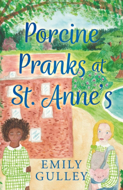 Porcine Pranks at St. Anne's-9781805140283