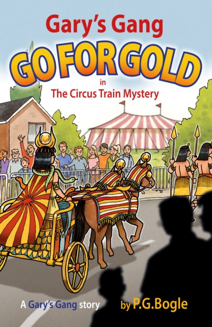 Gary's Gang Go for Gold : The Circus Train Mystery-9781805144472