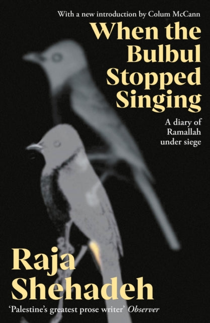 When The Bulbul Stopped Singing : A Diary of Ramallah under Siege-9781805224822