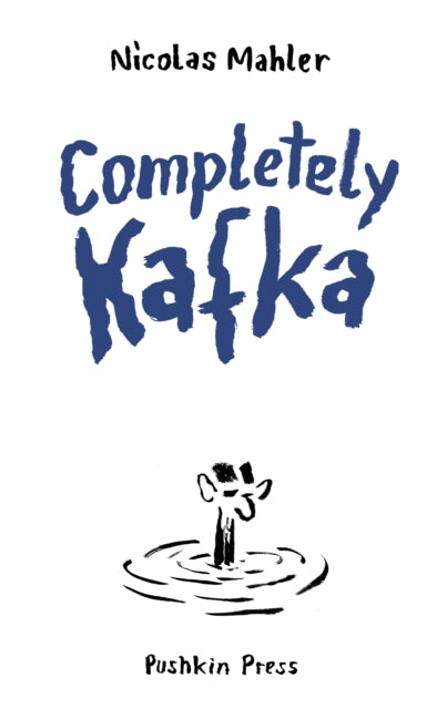 Completely Kafka : A Comic Biography-9781805331582