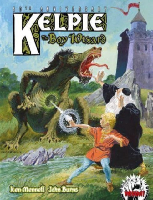 Kelpie the Boy Wizard : 60th Anniversary-9781837861705