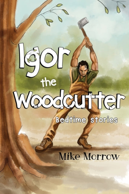 Igor the Woodcutter-9781838755621