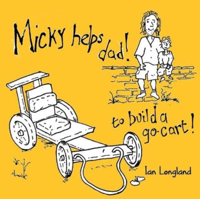 Micky helps dad build a go cart-9781838756314