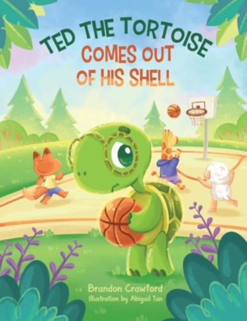 Ted the Tortoise Comes Out of His Shell-9781838756338