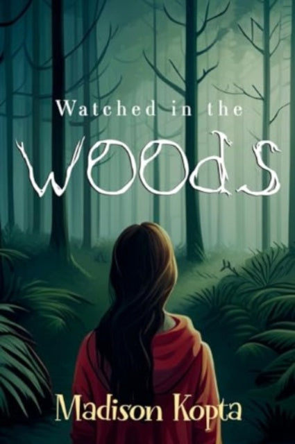 Watched in the Woods-9781838756833