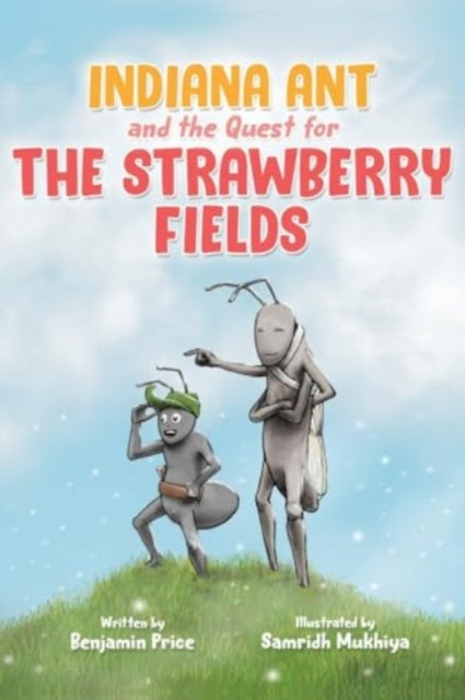 Indiana Ant and the Quest for the Strawberry Fields-9781838758110