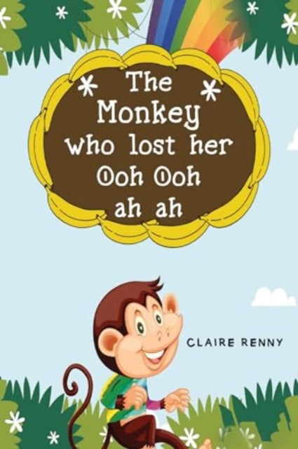 The Monkey who lost her Ooh ooh ah ah-9781838759360