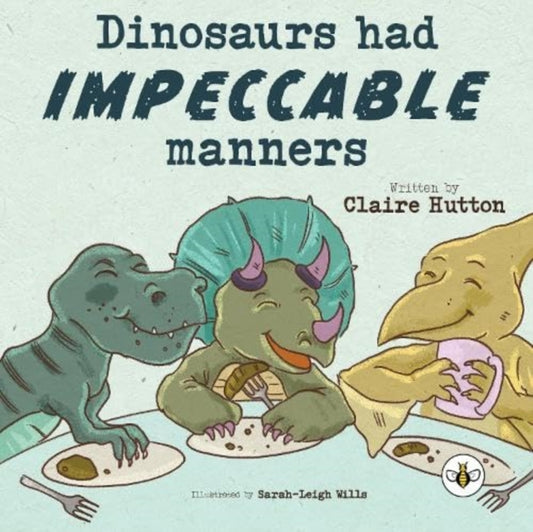 Dinosaurs had Impeccable Manners-9781839348105