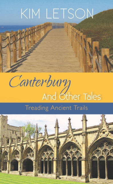 Canterbury And Other Tales : Treading Ancient Trails-9781839527166