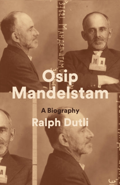 Osip Mandelstam : A Biography-9781839761584