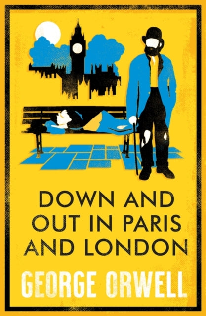 Down and Out in Paris and London : Annotated Edition-9781847499271