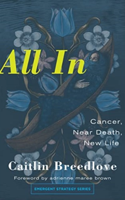 All In : Cancer, Near Death, New Life-9781849355308