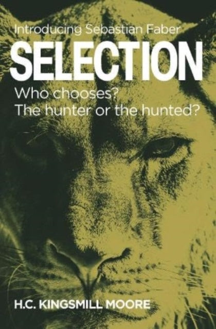 SELECTION : Who chooses? The hunter or the hunted?-9781910533741