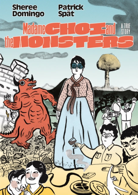 Madame Choi and the Monsters : A True Story-9781914224225