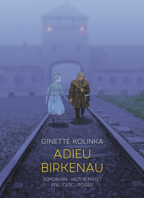 Adieu Birkenau : Ginette Kolinka's Story of Survival-9781914224232