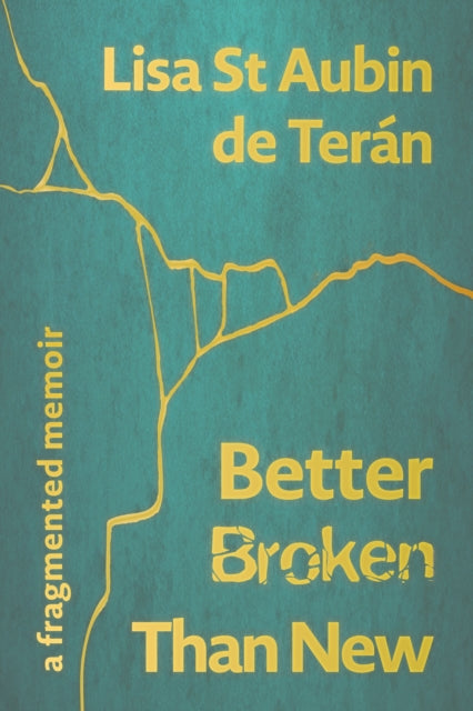 Better Broken Than New : A Fragmented Memoir-9781914278129