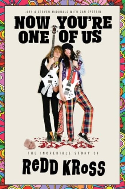 Now You're One of Us : The Incredible Story of Redd Kross-9781915841056