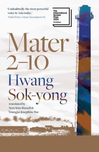 Mater 2-10 : shortlisted for the International Booker Prize 2024-9781917189064