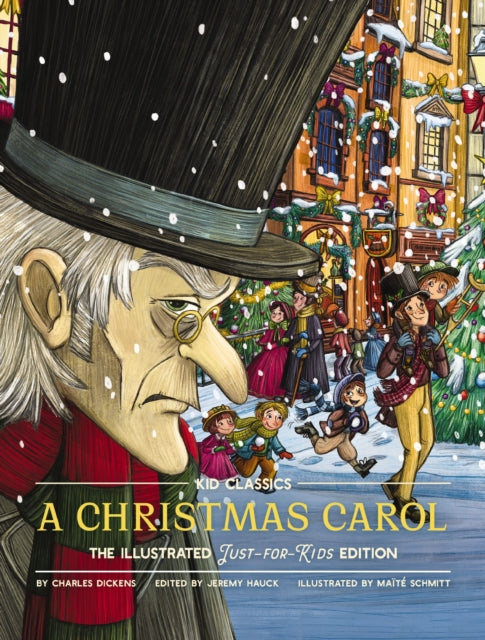 A Christmas Carol - Kid Classics : The Illustrated Just-for-Kids Edition-9781951511401