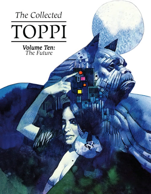 The Collected Toppi Vol 10: The Future Perfect : The Future-9781951719937