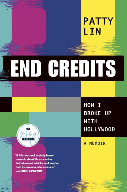 End Credits : How I Broke Up with Hollywood-9781958506066