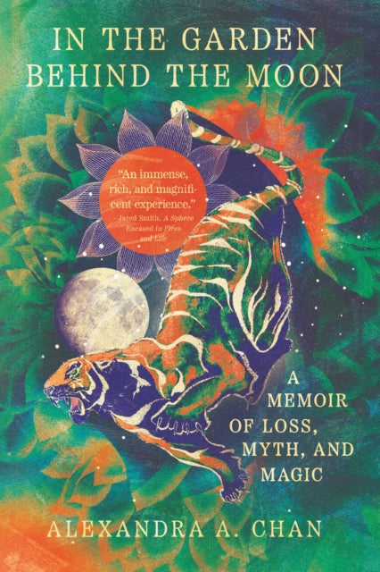 In the Garden Behind the Moon : A Memoir of Loss, Myth, and Memory-9781959411543