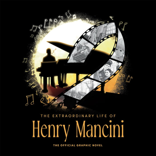 The Extraordinary Life of Henry Mancini: Official Graphic Novel-9781970047288